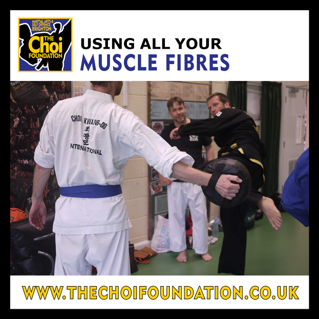 Using all your muscle fibres in Martial Art and Self-defence in Brighton at The Choi Foundation